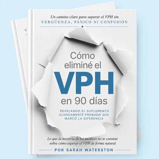 Cómo eliminé el VPH en 90 días / E-Book